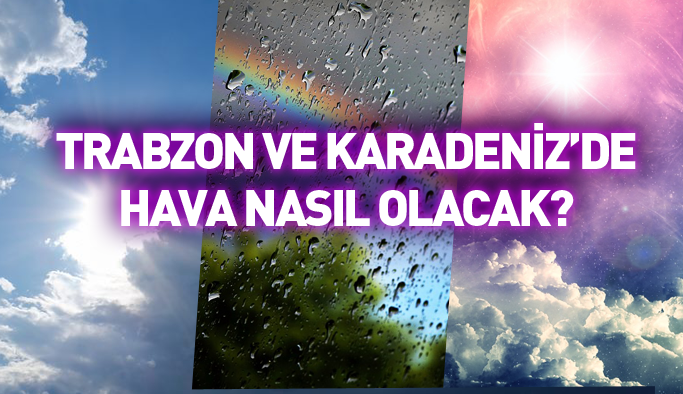 Trabzon ve Karadeniz'de hava durumu 21.10.2017