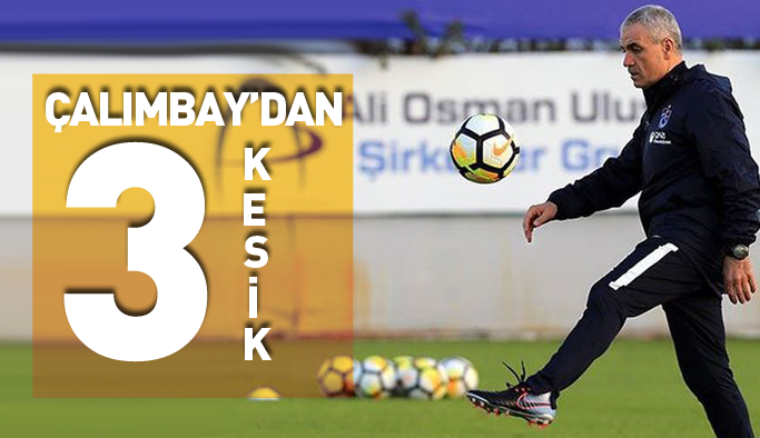 Rıza Çalımbay'dan 3 kesik