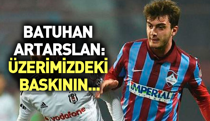 Batuhan Artarslan: Parolamız galibiyet