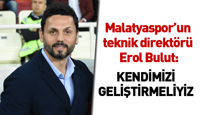 Erol Bulut: Kendi evimizde galibiyet güzel oldu