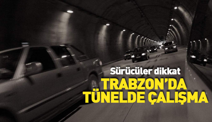 Trabzon'daki tünelde çalışma
