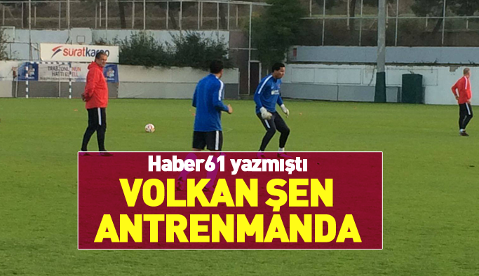 Trabzonspor'da Volkan Şen antrenmanda