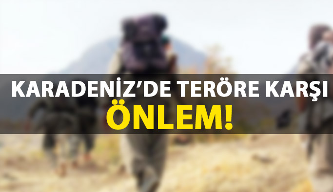 Karadeniz'de teröre karşı yeni önlemler