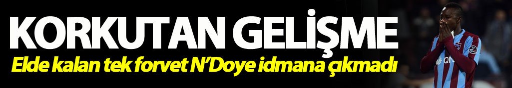 N'doye idmana çıkamadı
