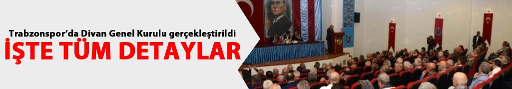 Trabzonspor Divan Kurulu bugün toplandı