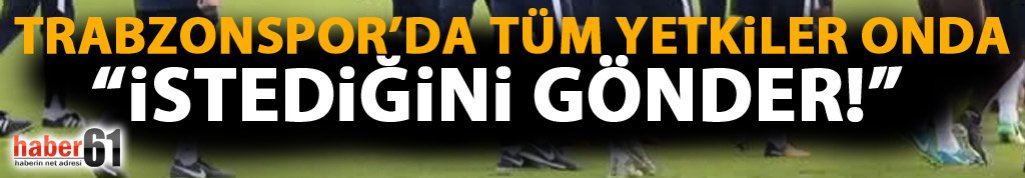 Muharrem Usta ona tüm yetkileri verdi "İstediğini gönder!"