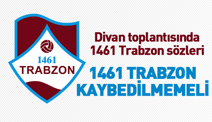Yusuf Ziya Yılmaz: 1461 Trabzon kaybedilmemeli