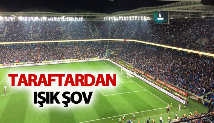 Trabzonspor taraftarından ışık şov