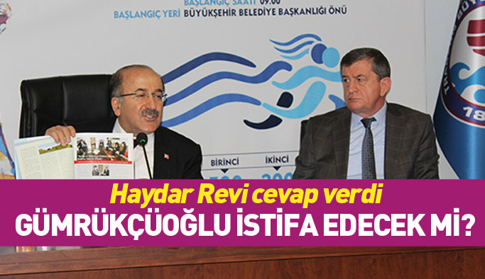 Haydar Revi cevap verdi: Gümrükçüoğlu istifa edecek mi?