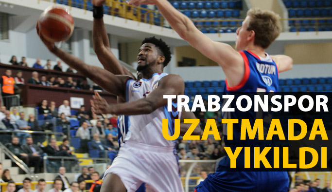 Trabzonspor Anadolu Efes'e uzatmada yenildi