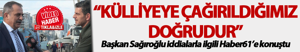 Sağıroğlu: “Külliyeye çağırıldığımız doğrudur”