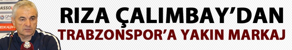 Rıza Çalımbay'dan Trabzonspor'a yakın markaj
