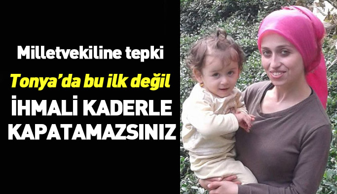 Tonya'daki yangın için milletvekili Cora'ya tepki