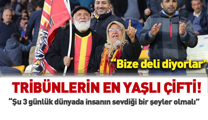 Görenler hayret ediyor... Tribünlerin en yaşlı çifti!
