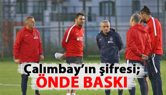 Çalımbay'ın şifresi: ÖNDE BASKI