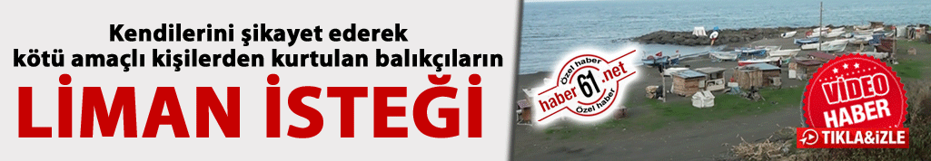 Trabzon’da balıkçıların liman isteği