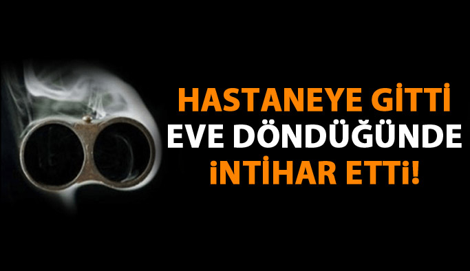Önce hastaneye gitti sonra intihar etti