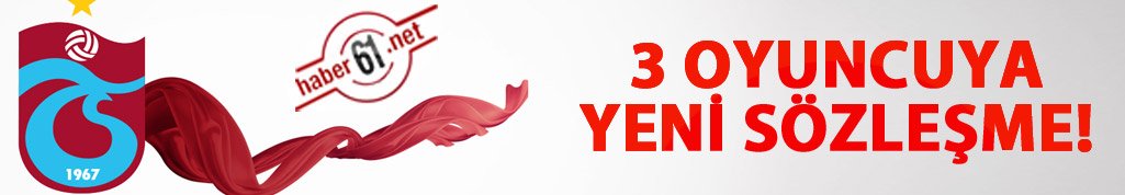 Trabzonspor 3 futbolcuya imzayı attırıyor!