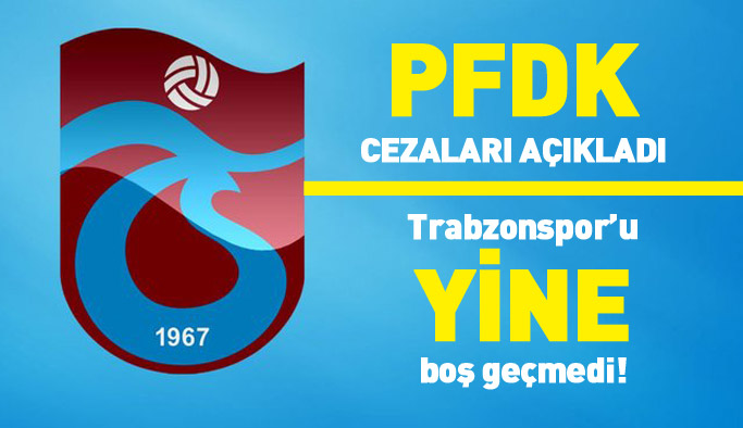 Trabzonspor'a yine ceza!