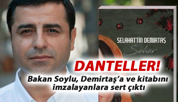 Bakan Soylu'dan sert sözler: Demirtaş'ın kitabını imzalayan danteller