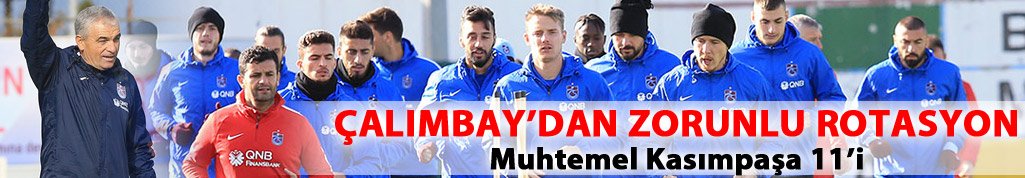 Çalımbay'dan zorunlu rotasyon!