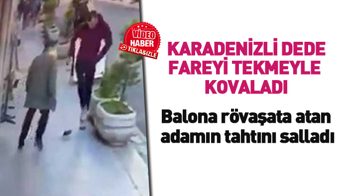 Fareyi tekmeyle kovalayan dede olay oldu