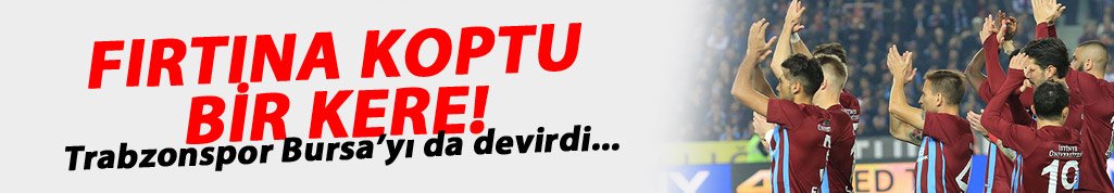 Trabzonspor Bursaspor'u da devirdi!