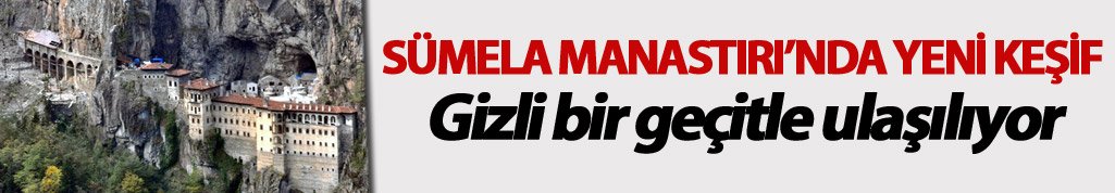 Sümela Manastır'ında yeni keşif