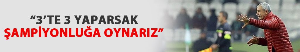 Çalımbay: 3'te 3 yaparsak şampiyonluğa oynarız!