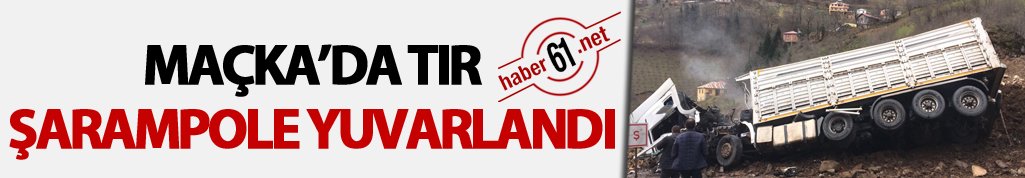 Maçka'da tır şarampole yuvarlandı: 1 Yaralı