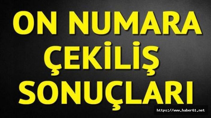 On Numara sonuçları - 10 Numara çekiliş sonucu