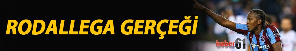 Rodallega gerçeği!