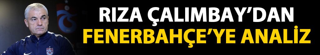 Çalımbay'dan Fener'e analiz