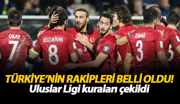 Türkiye'nin Uluslar Ligi rakipleri belli oldu! Uluslar Ligi nedir?