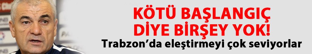 Çalımbay: Kötü başlangıç diye bir şey yok!