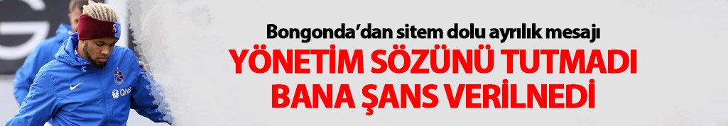 Bongonda'dan sitem dolu ayrılık mesajı