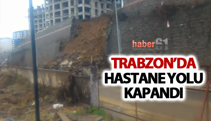 Trabzon'da hastane yolu kapandı