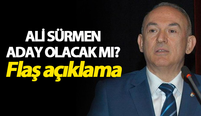 Ali Sürmen'den adaylık açıklaması