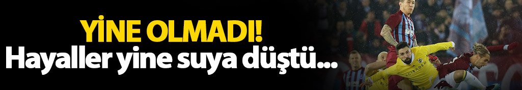 Trabzonspor Fenerbahçe'yi yine yenemedi