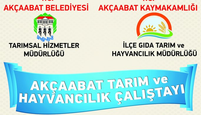 Akçaabat Tarım ve Hayvancılık Çalıştayı tamamlandı