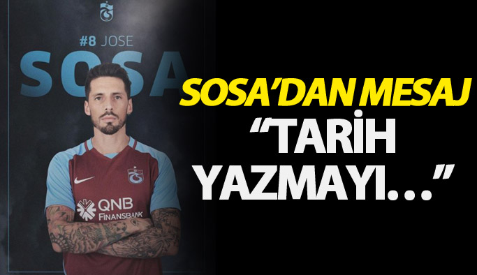 Sosa’dan mesaj: “Tarih yazmayı…”