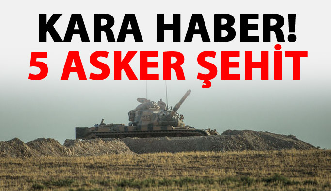 Kara haber: 5 Şehit