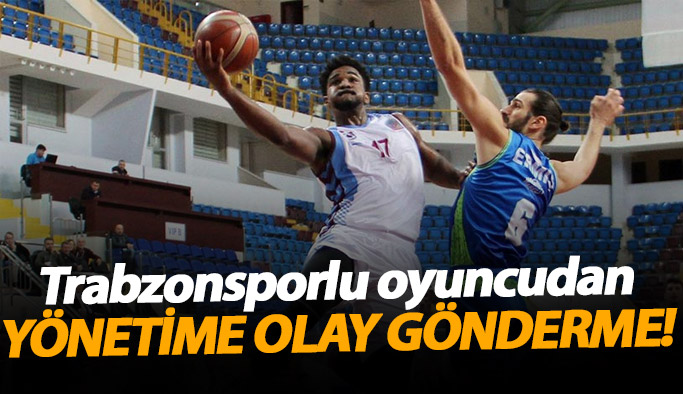 Trabzonsporlu oyuncudan yönetime olay gönderme