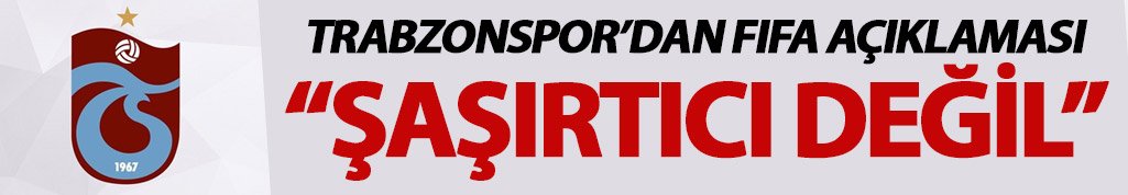 Trabzonspor'dan FİFA açıklaması