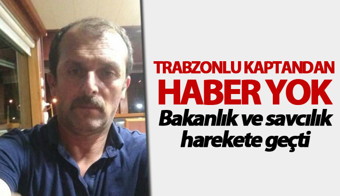 Abhazya'da kaçırılan Trabzonlu kaptandan haber alınamıyor