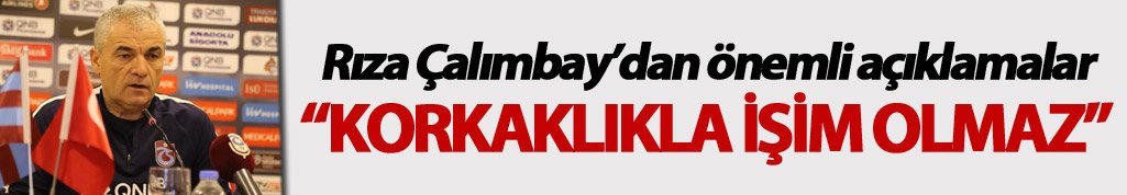 Çalımbay’dan eleştirilere net yanıt: “Trabzonspor kötü değil, şanssız”