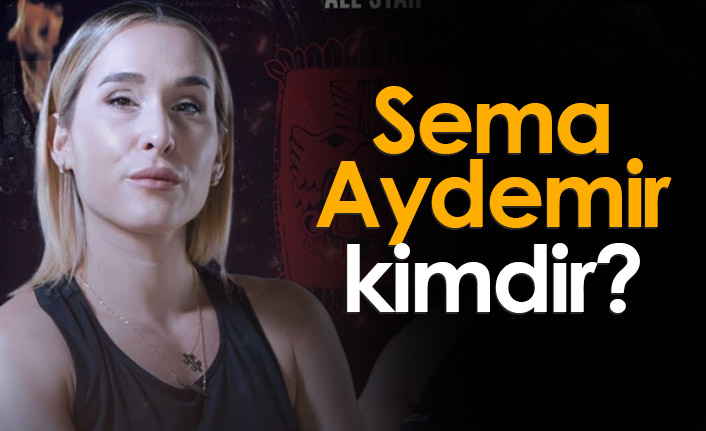 Sema Aydemir kimdir kaç yaşındadır?