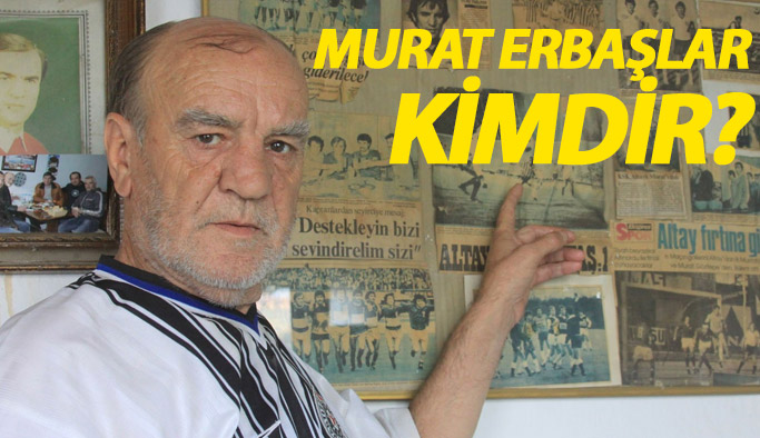 Altın Kafa Murat Erbaşlar kimdir?