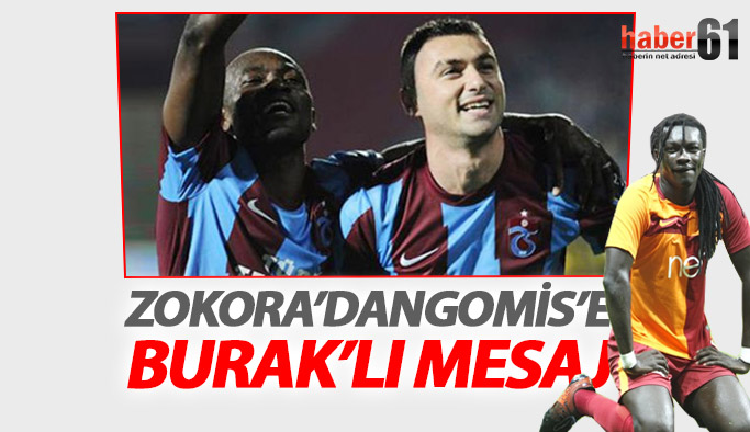 Zokora'dan Gomis'e Burak'lı gönderme
