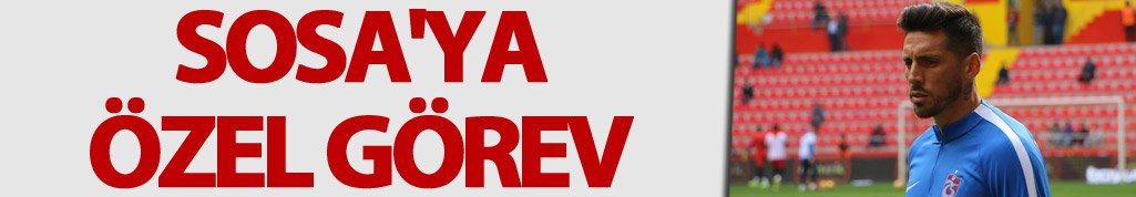 Sosa'ya özel görev